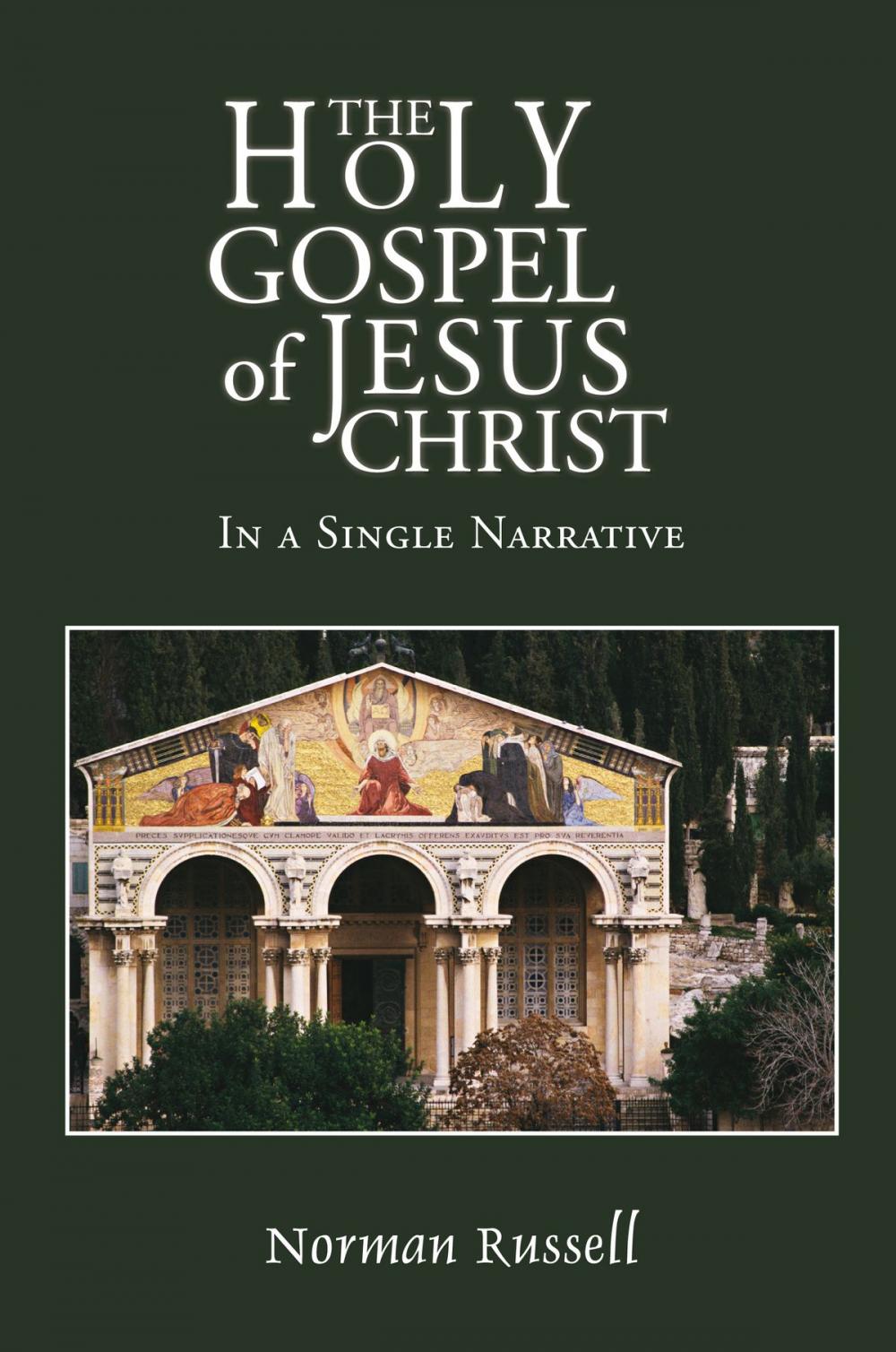 Big bigCover of The Holy Gospel of Jesus Christ - In a Single Narrative