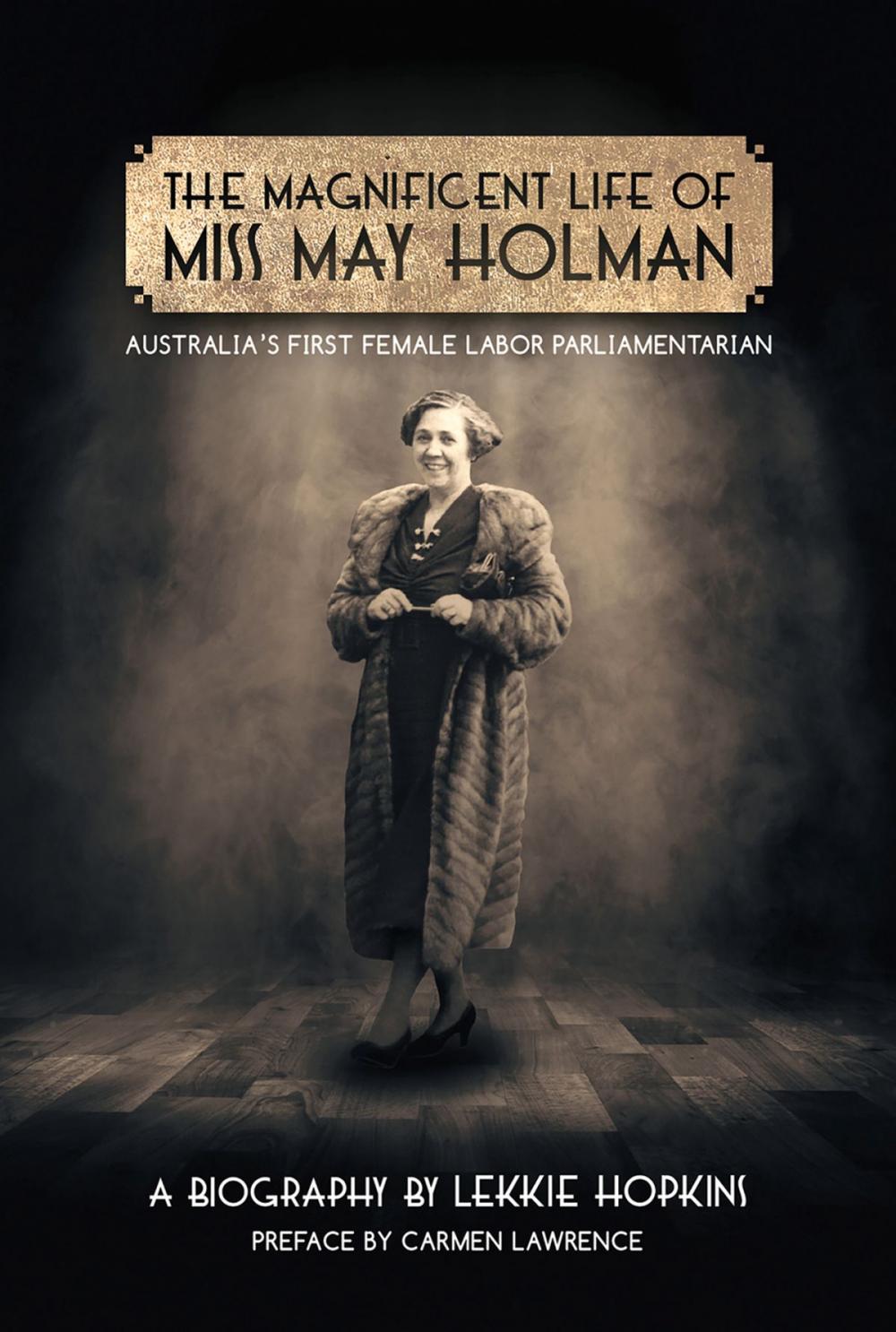 Big bigCover of Magnificent Life of Miss May Holman Australia's First Female Labor Parliamentarian