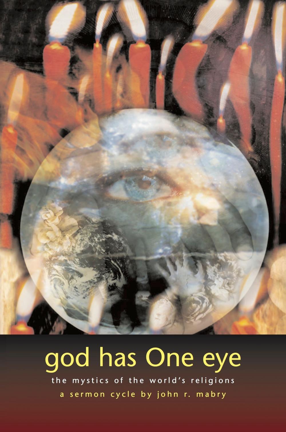 Big bigCover of God Has One Eye: The Mystics of the World's Religions