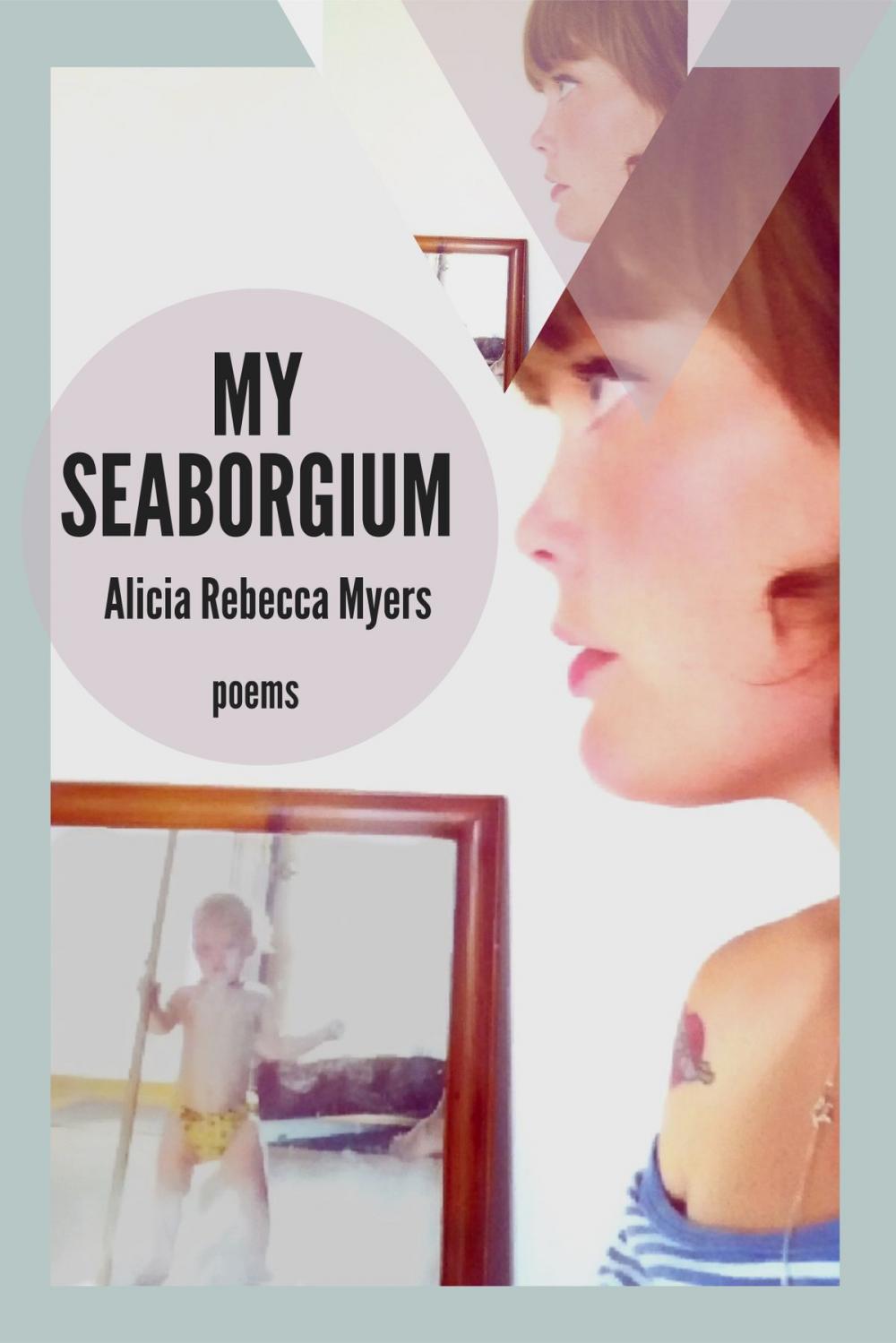 Big bigCover of My Seaborgium: Poems