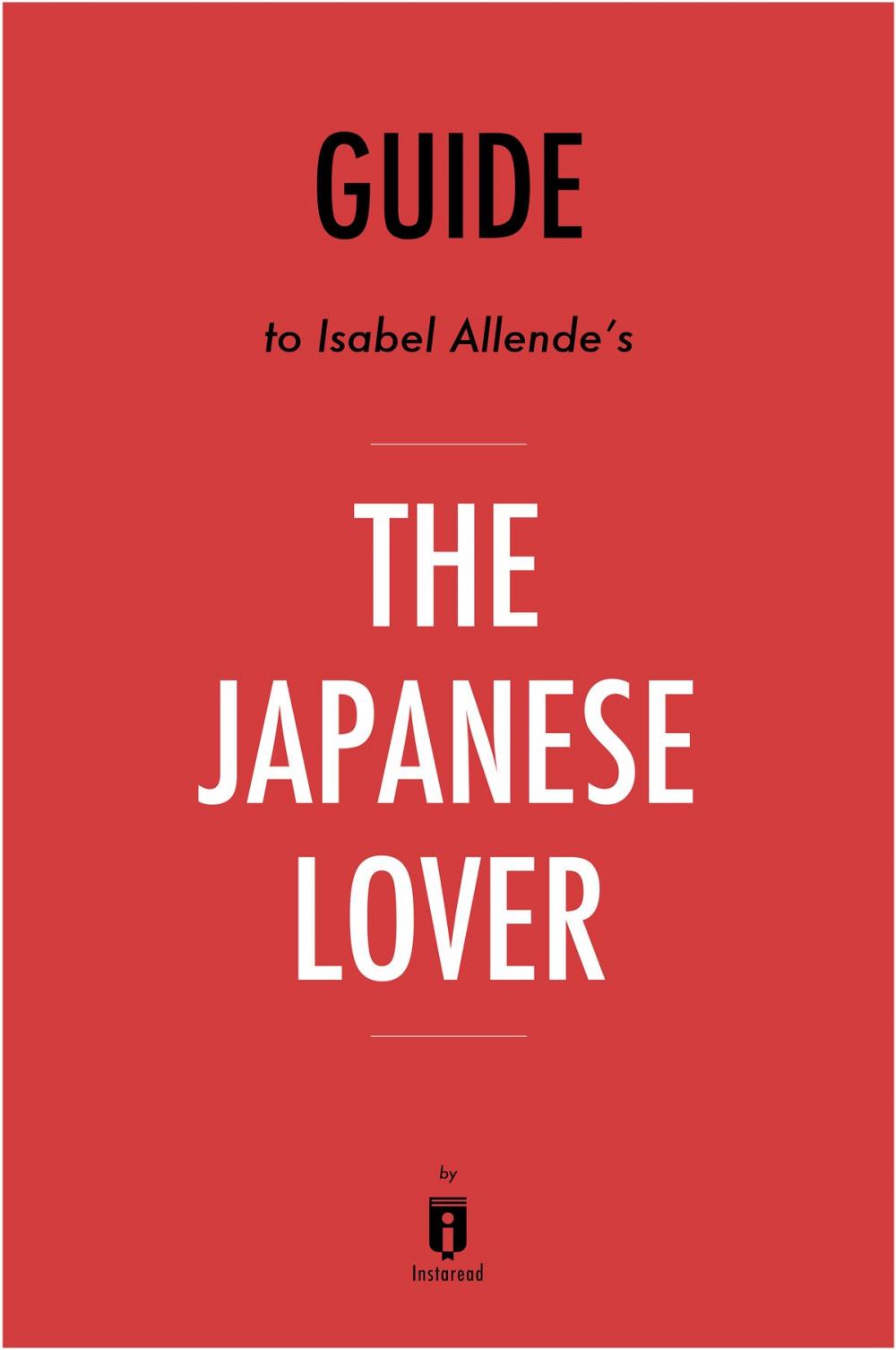 Big bigCover of Guide to Isabel Allende’s The Japanese Lover by Instaread