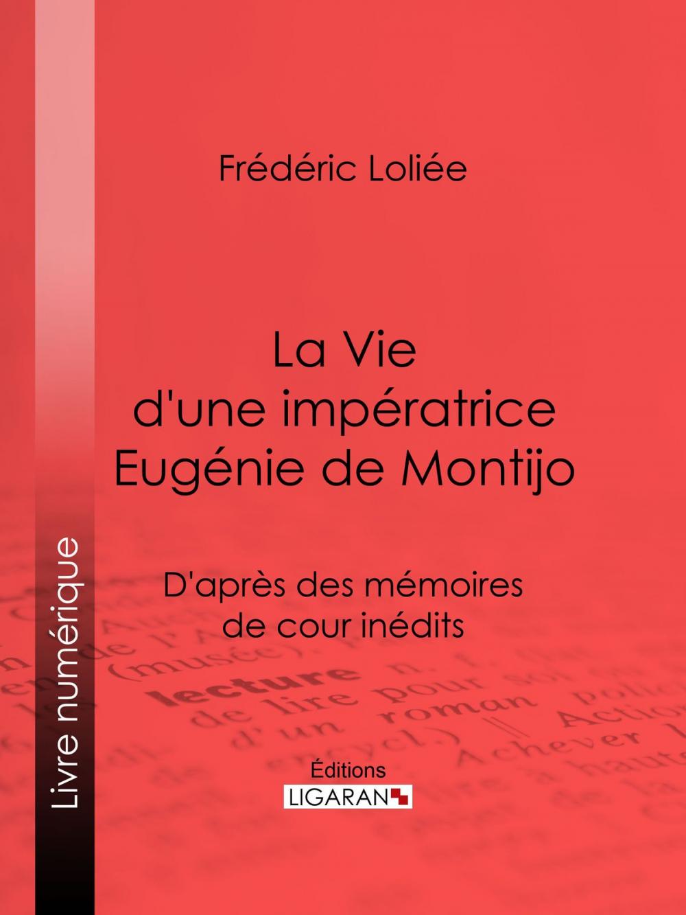 Big bigCover of La Vie d'une impératrice Eugénie de Montijo