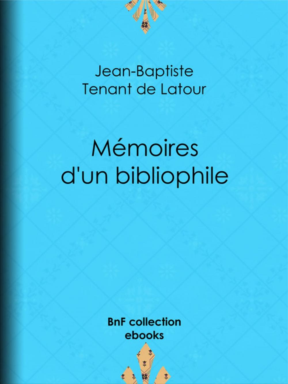 Big bigCover of Mémoires d'un bibliophile