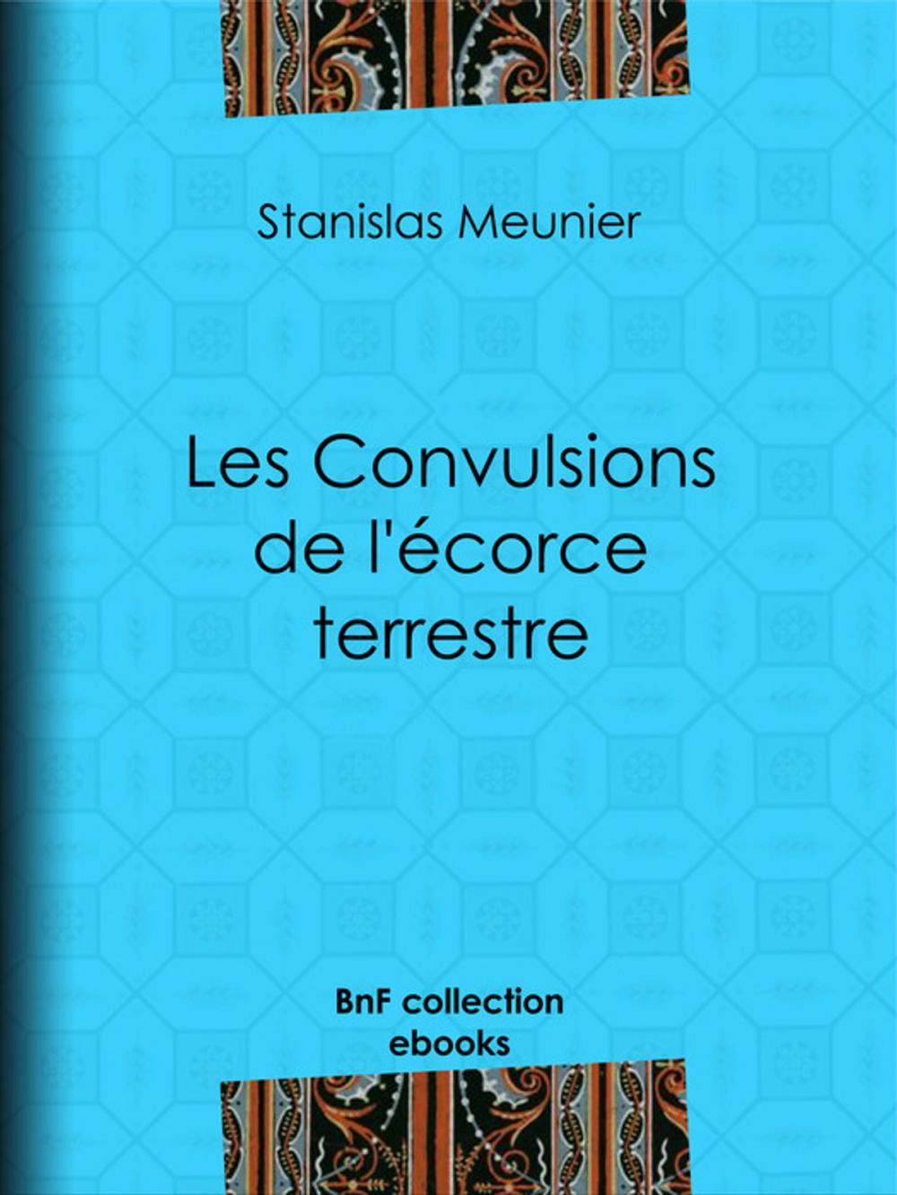 Big bigCover of Les Convulsions de l'écorce terrestre