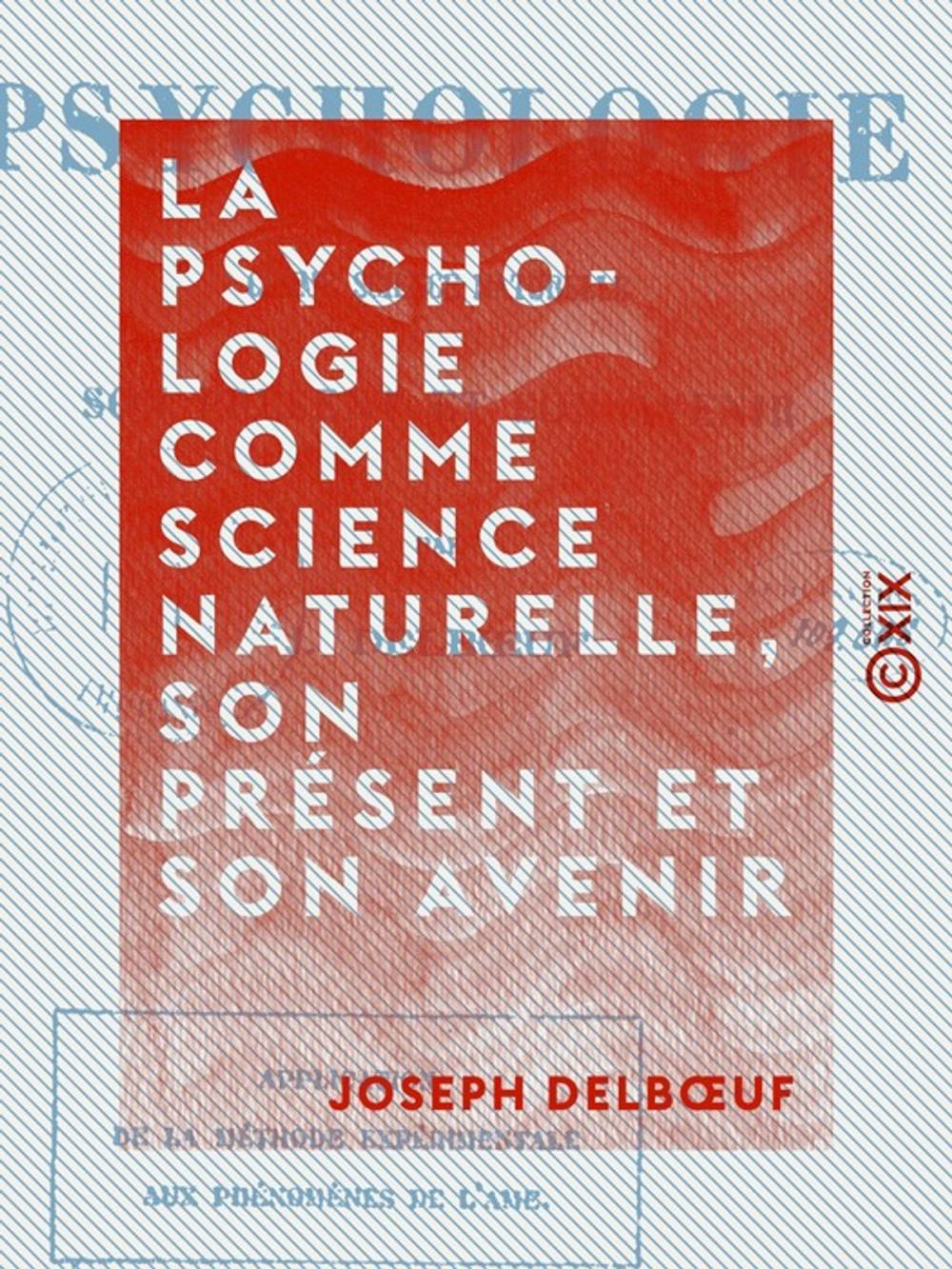 Big bigCover of La Psychologie comme science naturelle, son présent et son avenir