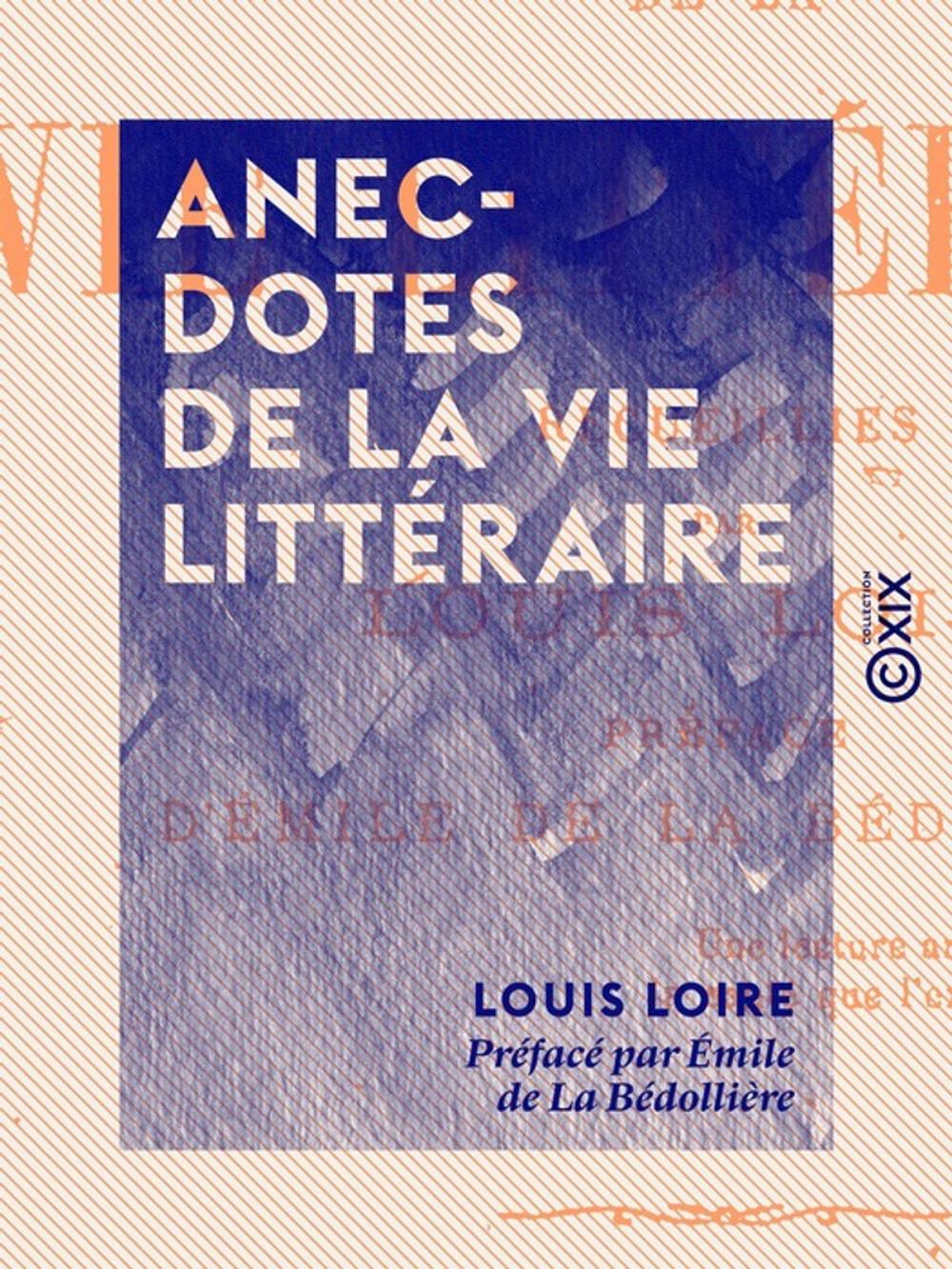 Big bigCover of Anecdotes de la vie littéraire