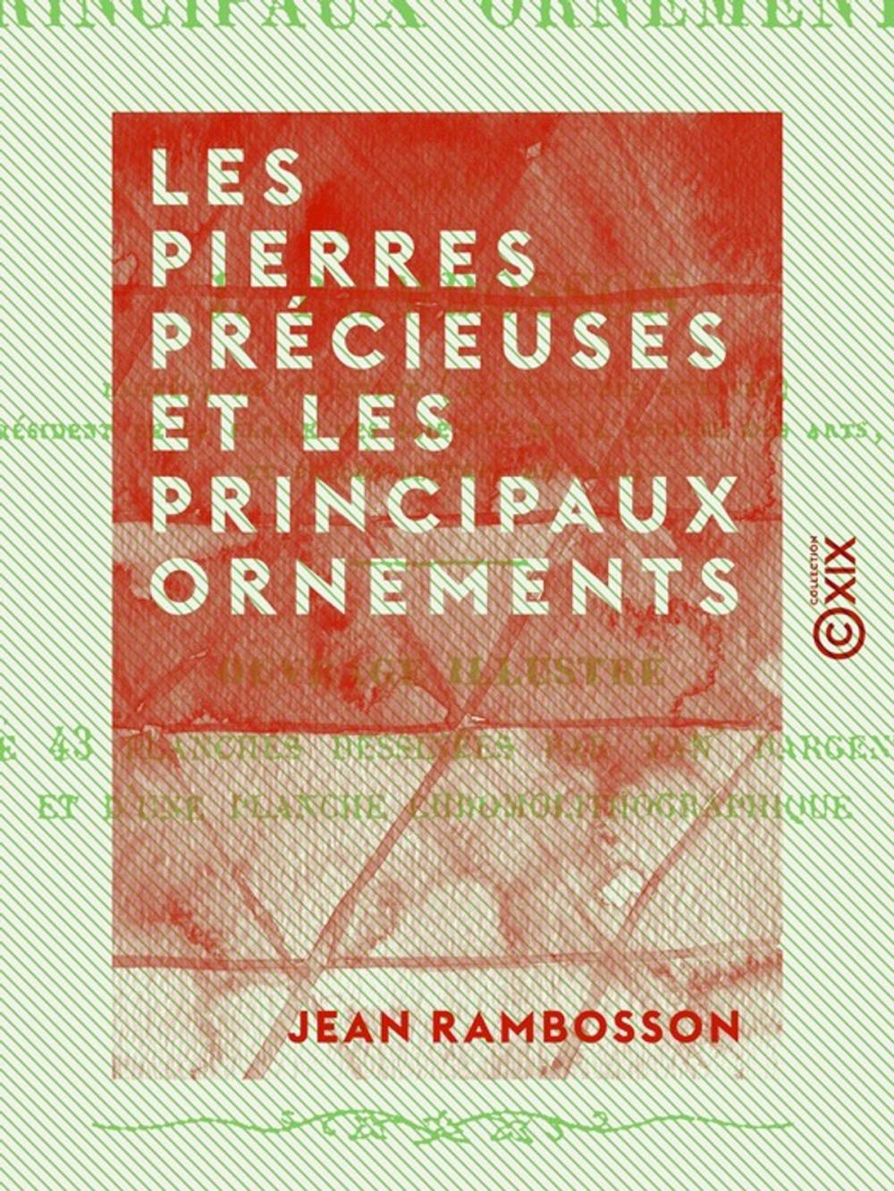 Big bigCover of Les Pierres précieuses et les principaux ornements