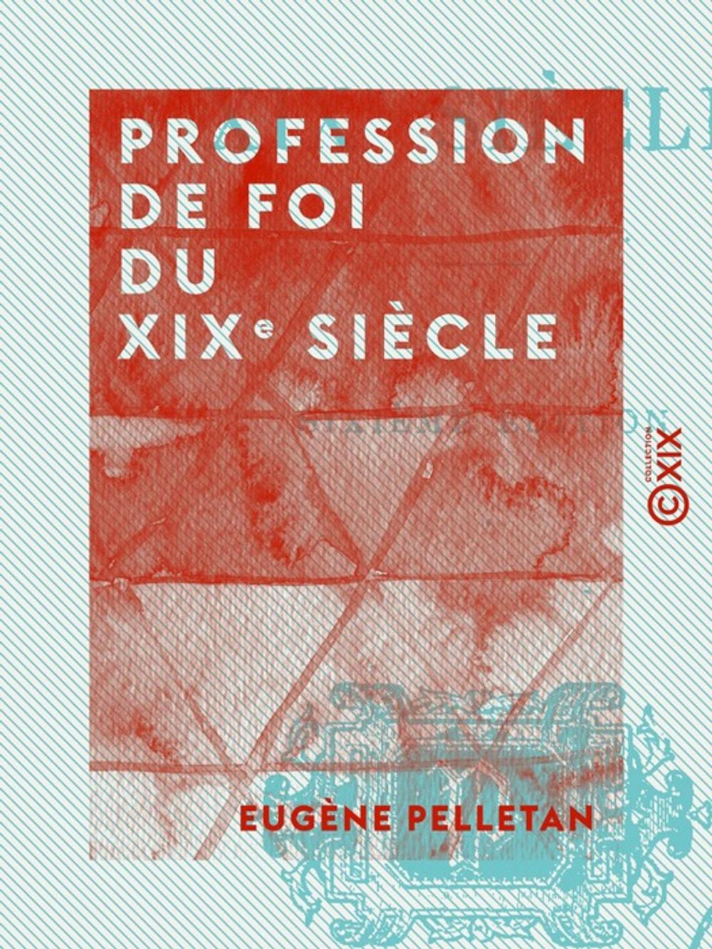 Big bigCover of Profession de foi du XIXe siècle