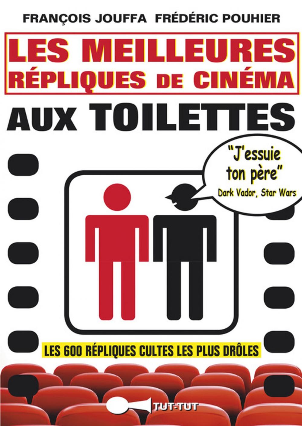 Big bigCover of Les meilleures répliques de cinéma aux toilettes