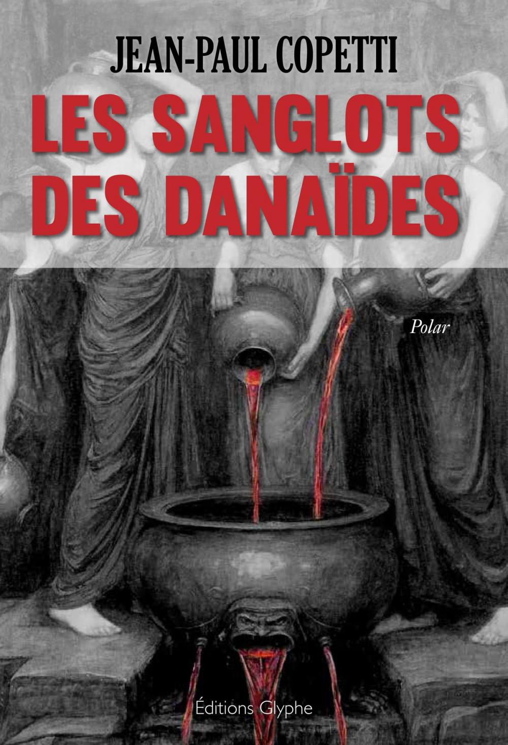 Big bigCover of Les sanglots des danaïdes