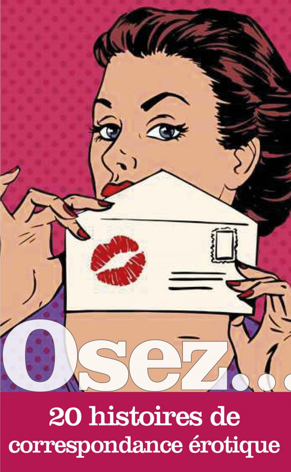 Big bigCover of Osez 20 histoires de correspondance érotique