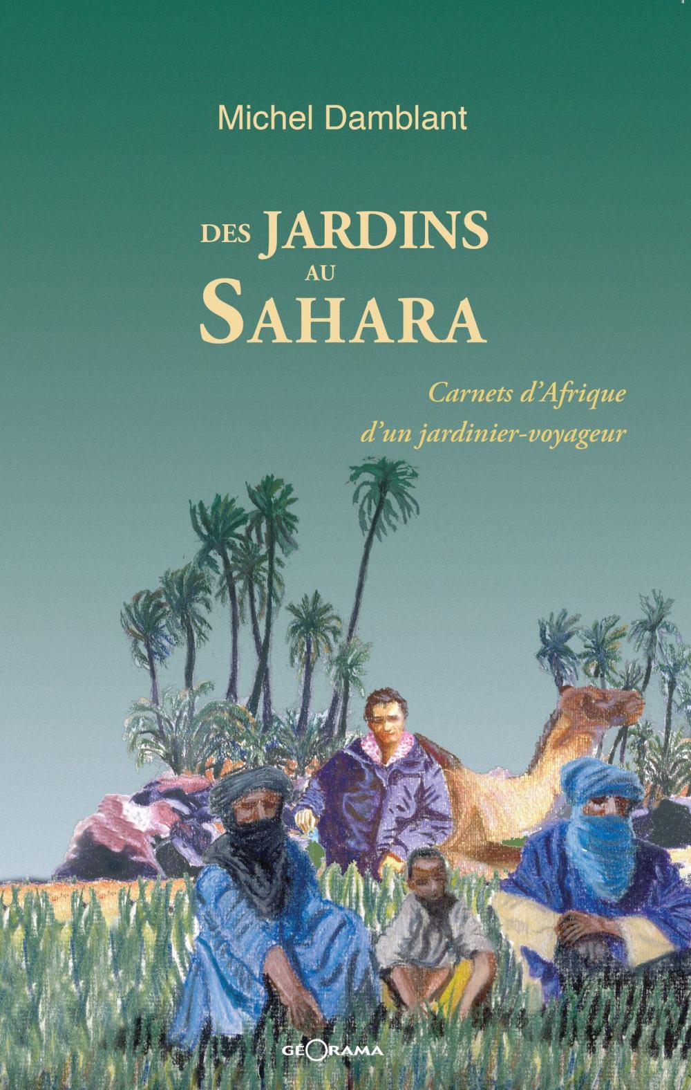 Big bigCover of Des jardins au Sahara