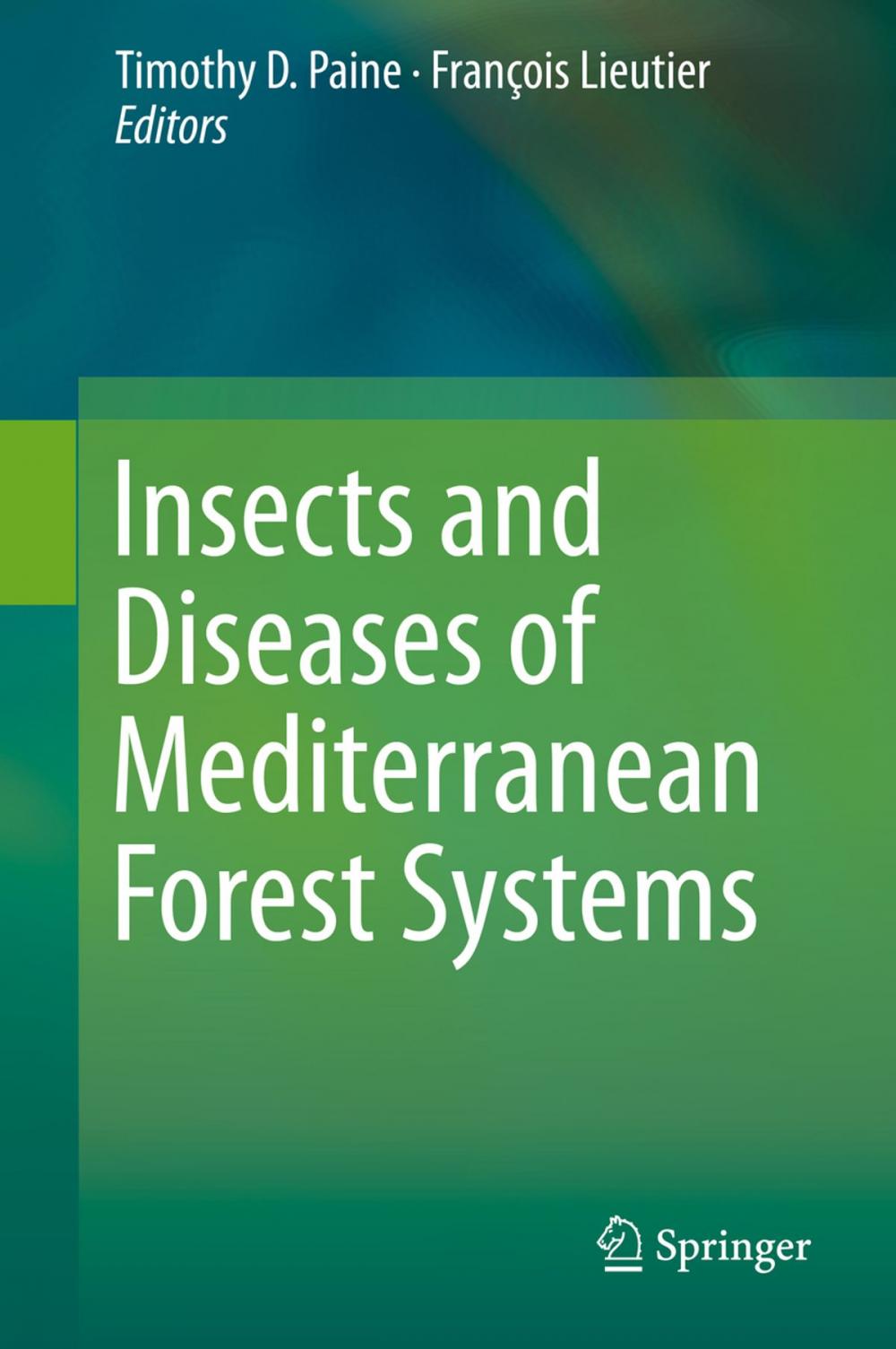 Big bigCover of Insects and Diseases of Mediterranean Forest Systems