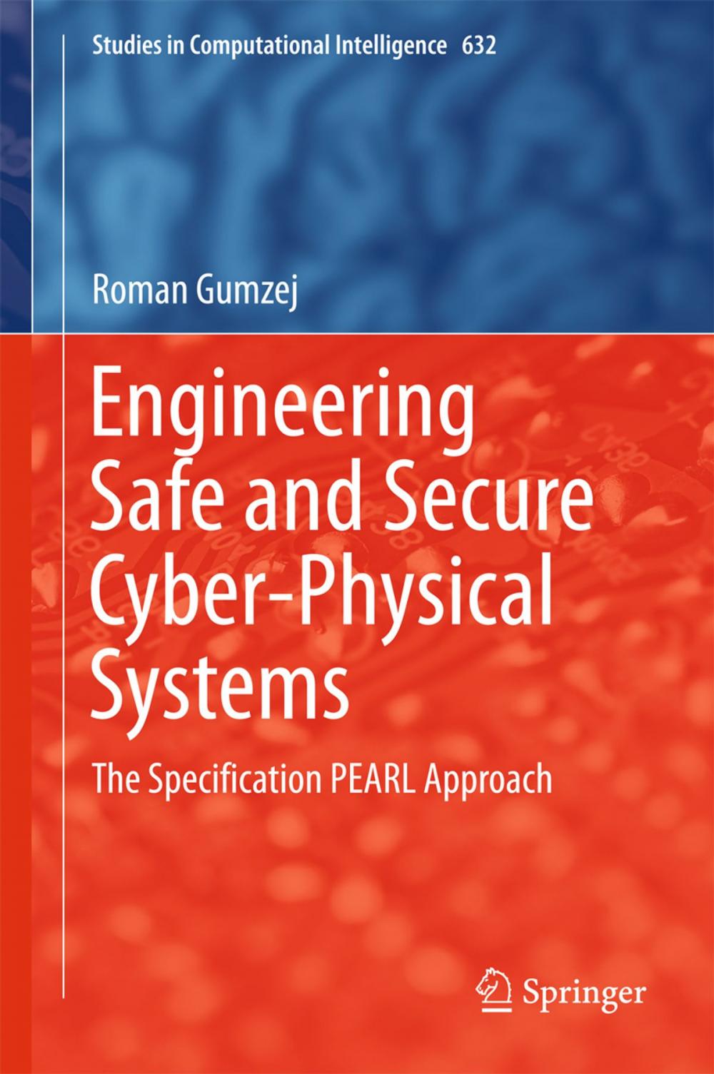 Big bigCover of Engineering Safe and Secure Cyber-Physical Systems