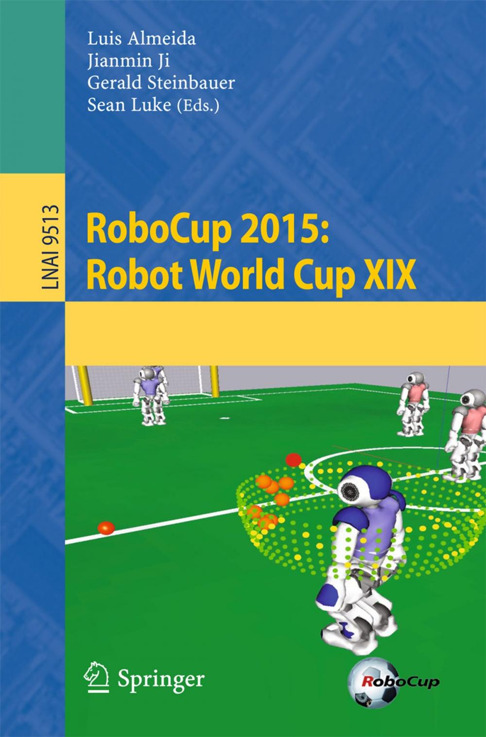 Big bigCover of RoboCup 2015: Robot World Cup XIX