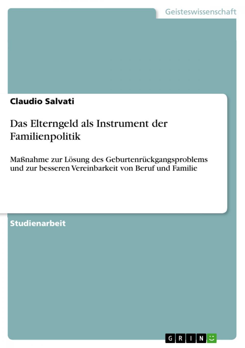 Big bigCover of Das Elterngeld als Instrument der Familienpolitik