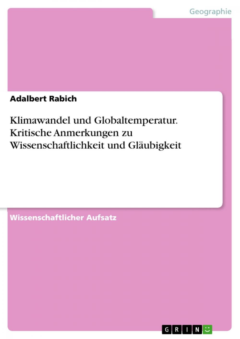 Big bigCover of Klimawandel und Globaltemperatur. Kritische Anmerkungen zu Wissenschaftlichkeit und Gläubigkeit