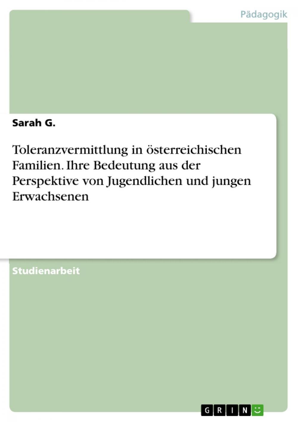 Big bigCover of Toleranzvermittlung in österreichischen Familien. Ihre Bedeutung aus der Perspektive von Jugendlichen und jungen Erwachsenen