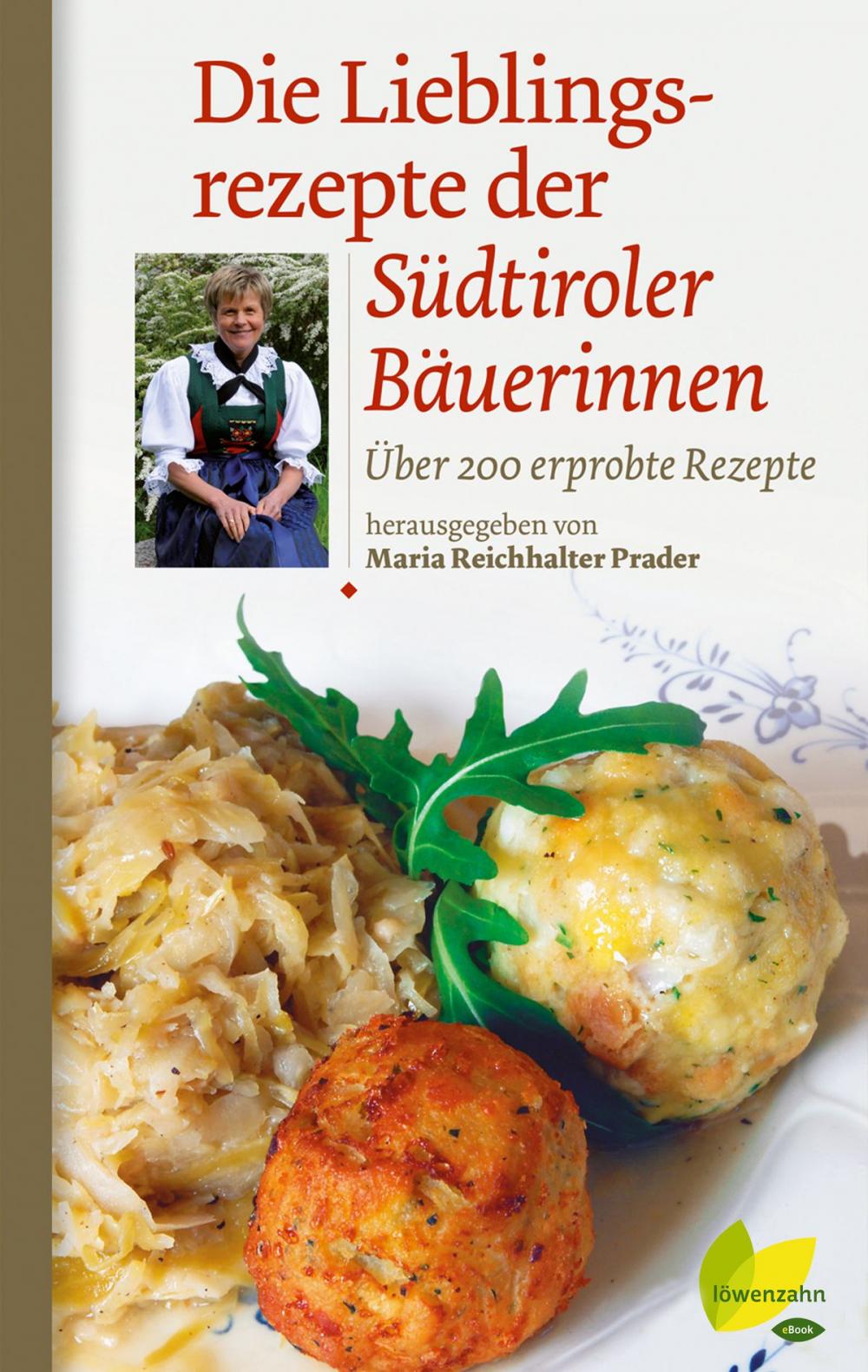 Big bigCover of Die Lieblingsrezepte der Südtiroler Bäuerinnen