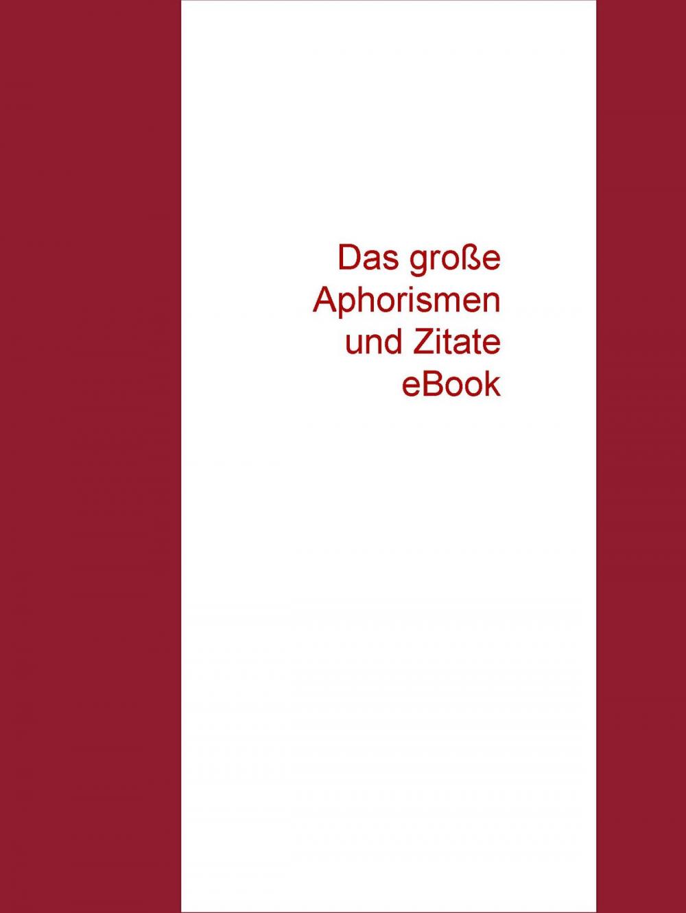 Big bigCover of Das große Aphorismen und Zitate eBook