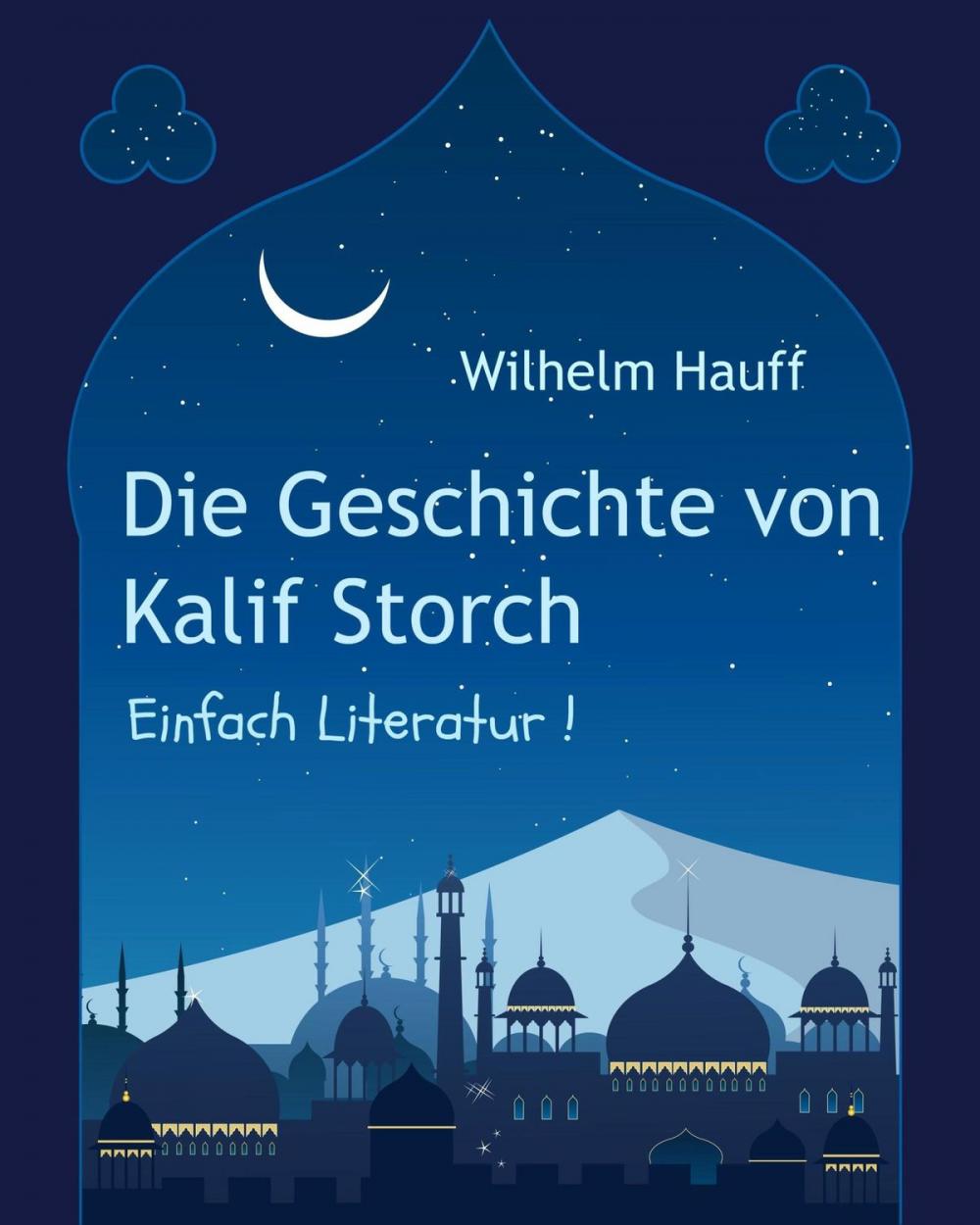 Big bigCover of Die Geschichte von Kalif Storch