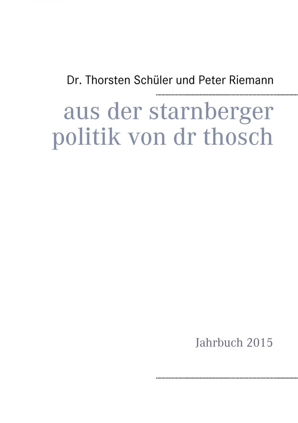 Big bigCover of Aus der Starnberger Politik von Dr. Thosch