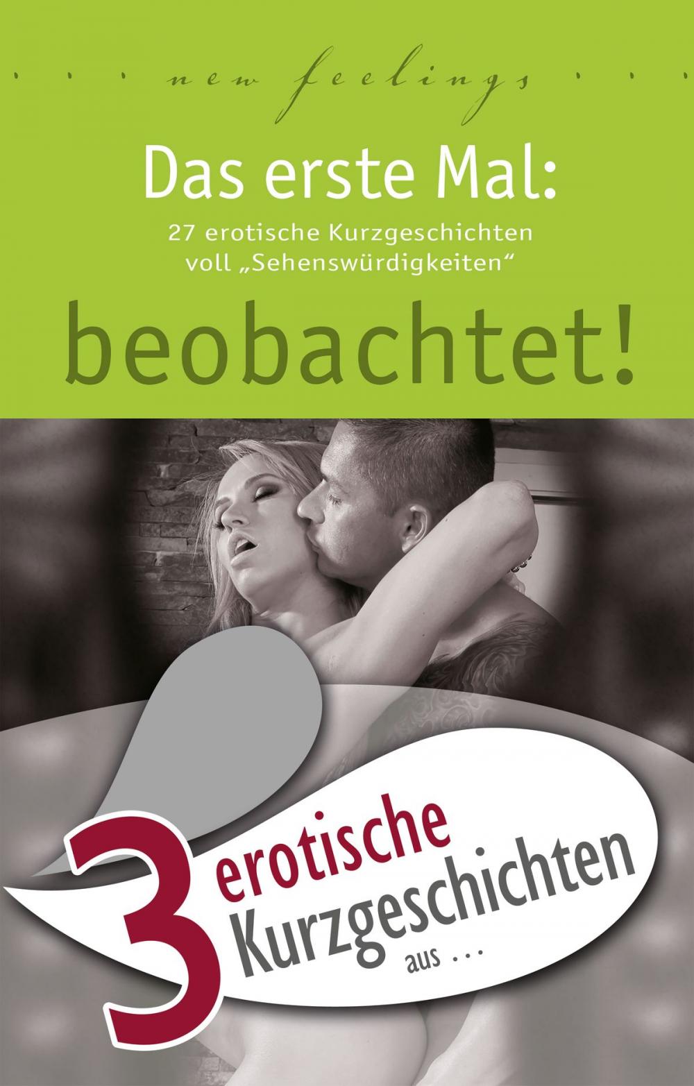 Big bigCover of 3 erotische Kurzgeschichten aus: "Das erste Mal: beobachtet!"