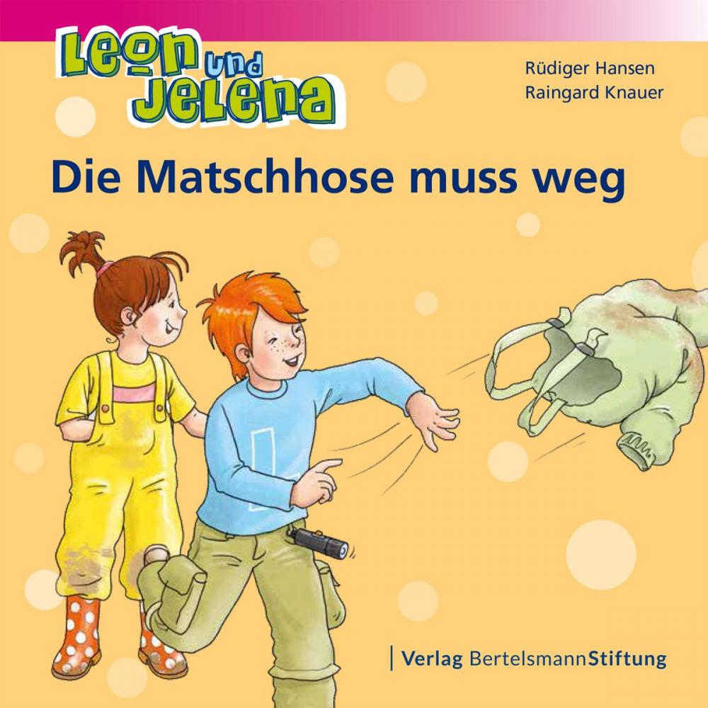 Big bigCover of Leon und Jelena - Die Matschhose muss weg