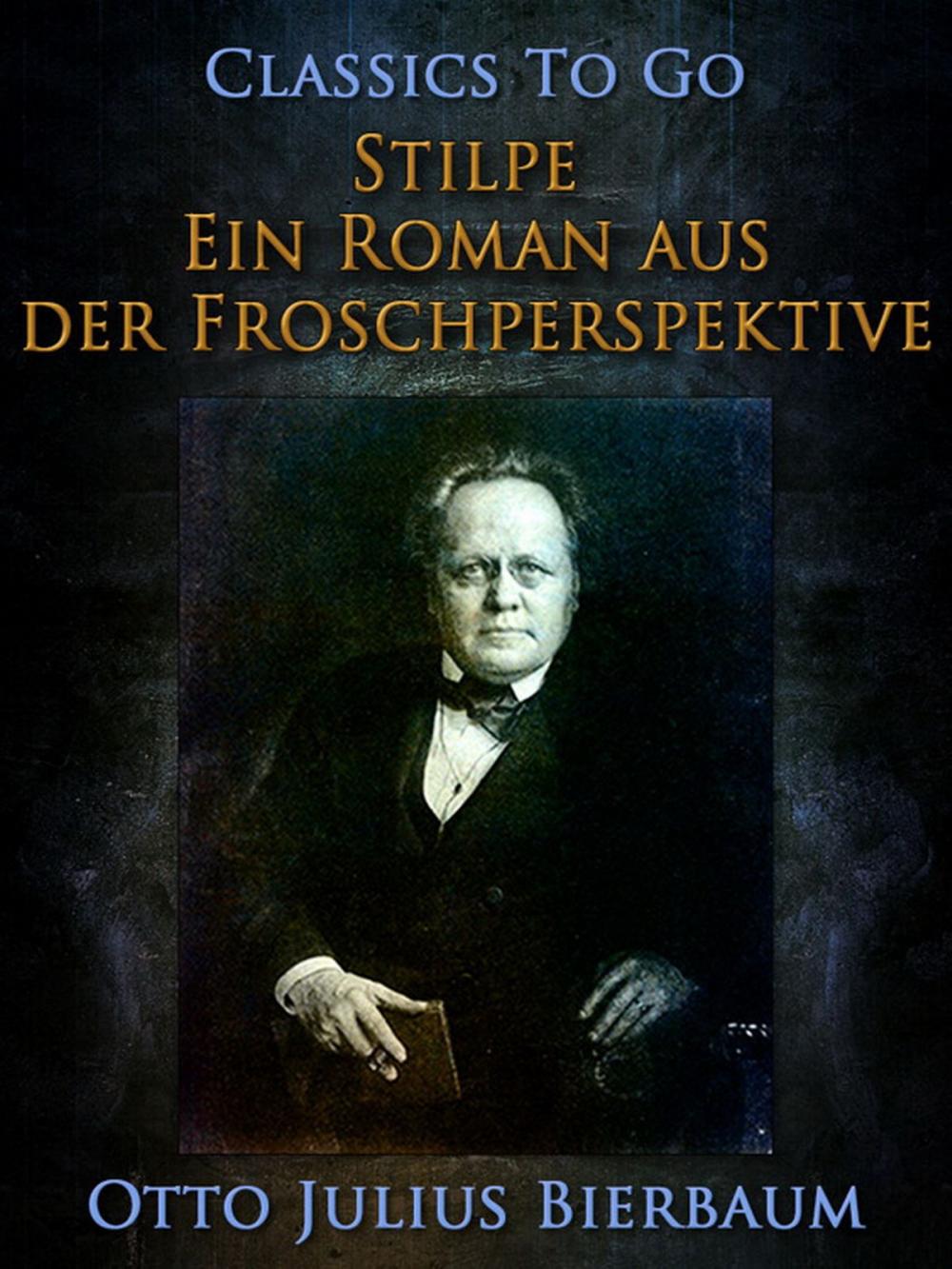 Big bigCover of Stilpe Ein Roman aus der Froschperspektive