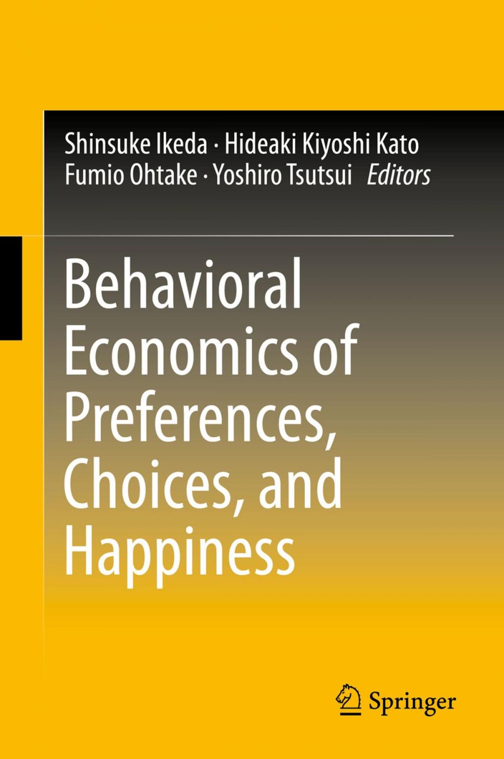 Big bigCover of Behavioral Economics of Preferences, Choices, and Happiness