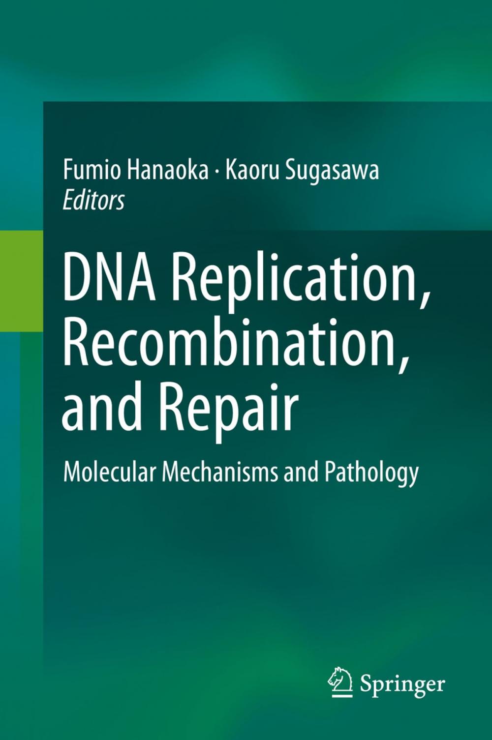 Big bigCover of DNA Replication, Recombination, and Repair