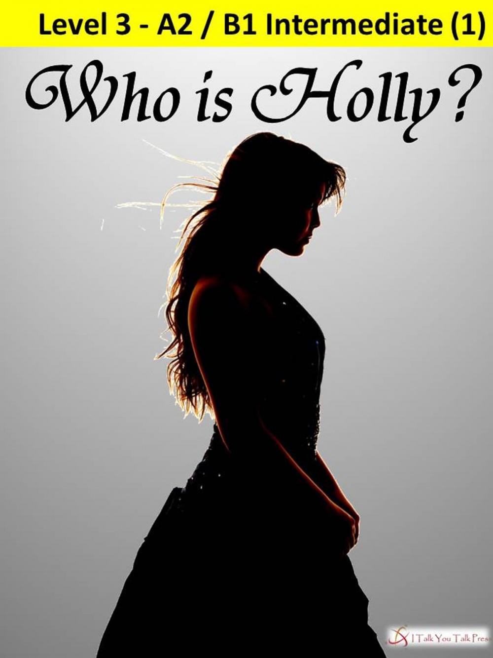 Big bigCover of Who is Holly?