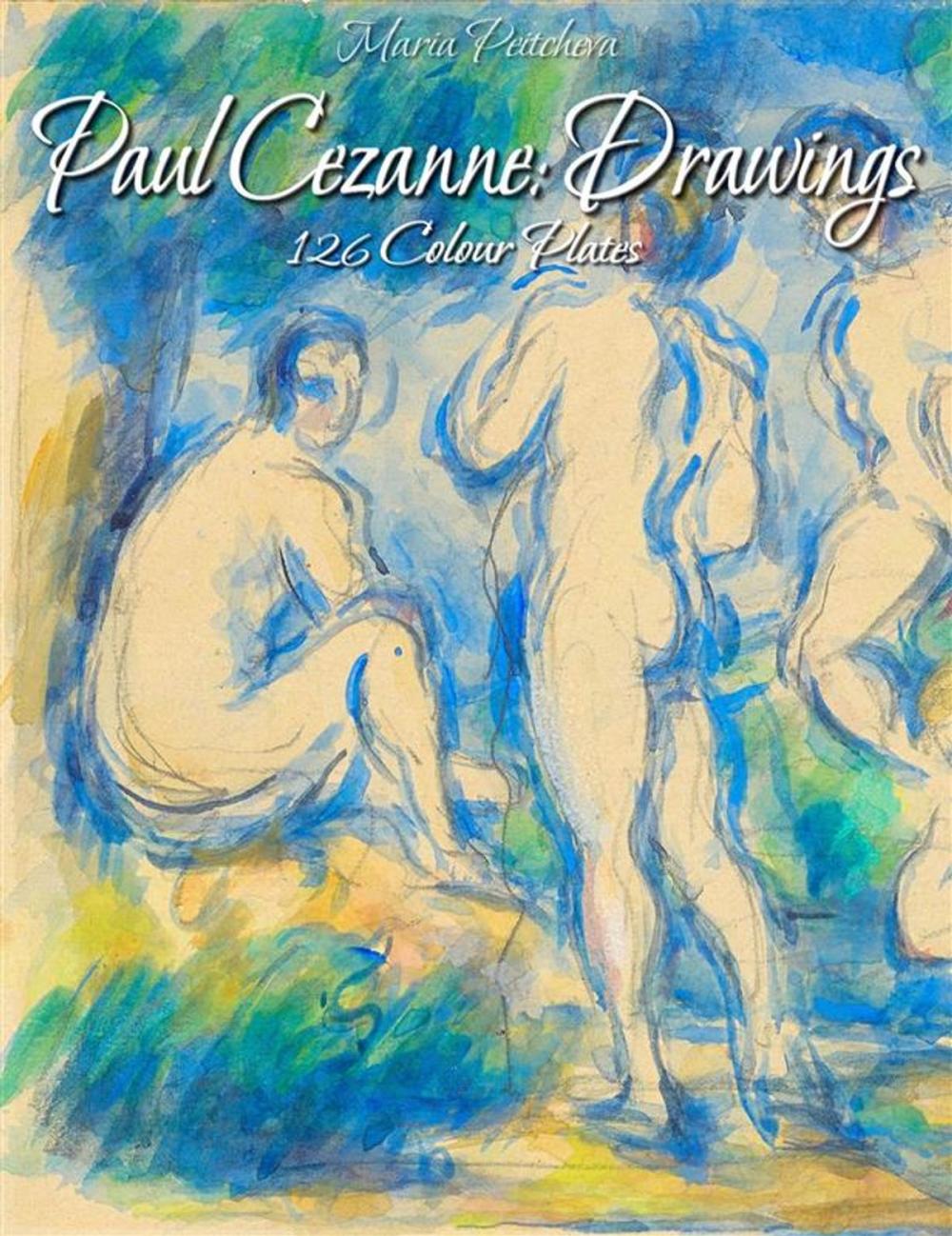 Big bigCover of Paul Cezanne: Drawings 126 Colour Plates