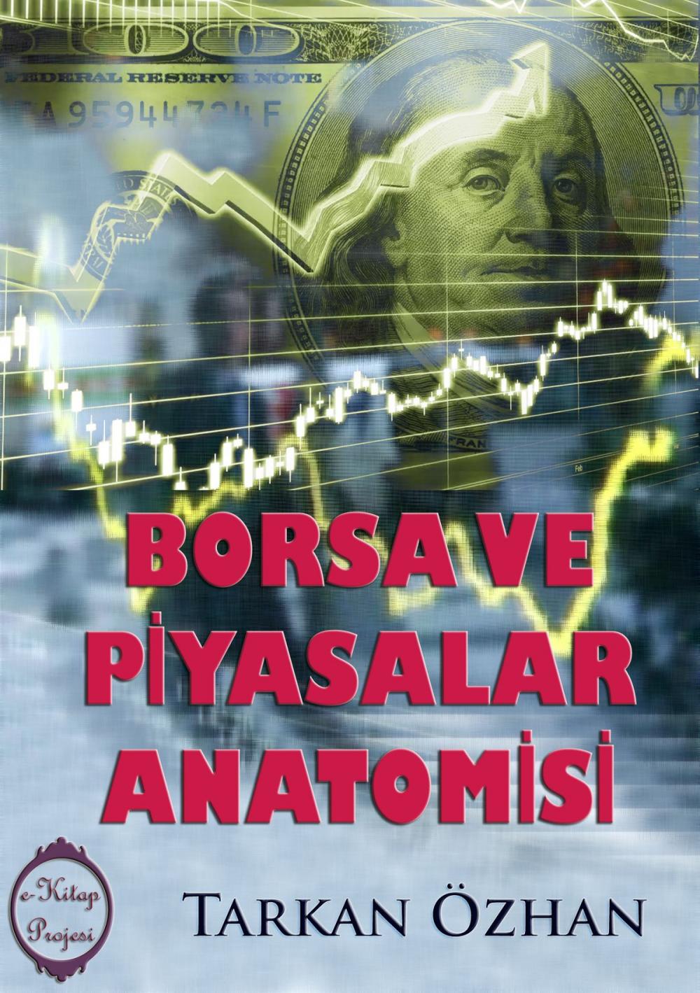 Big bigCover of Borsa ve Piyasalar Anatomisi