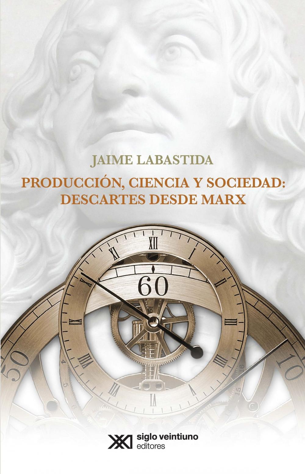 Big bigCover of Producción, ciencia y sociedad: Descartes desde Marx