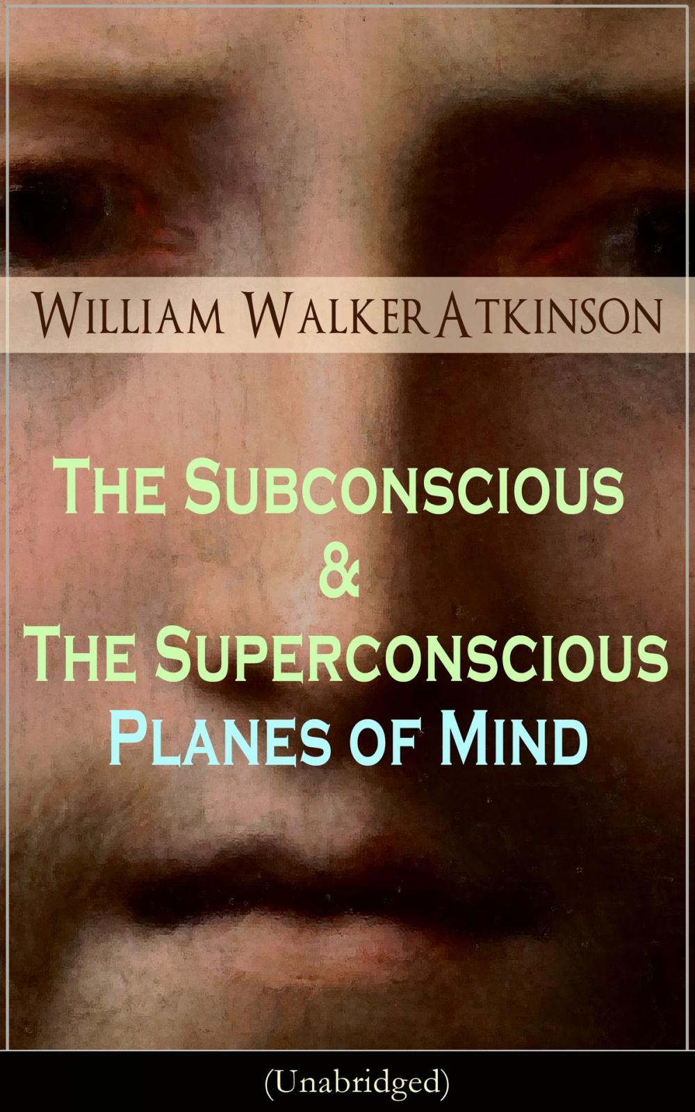Big bigCover of The Subconscious & The Superconscious Planes of Mind (Unabridged)