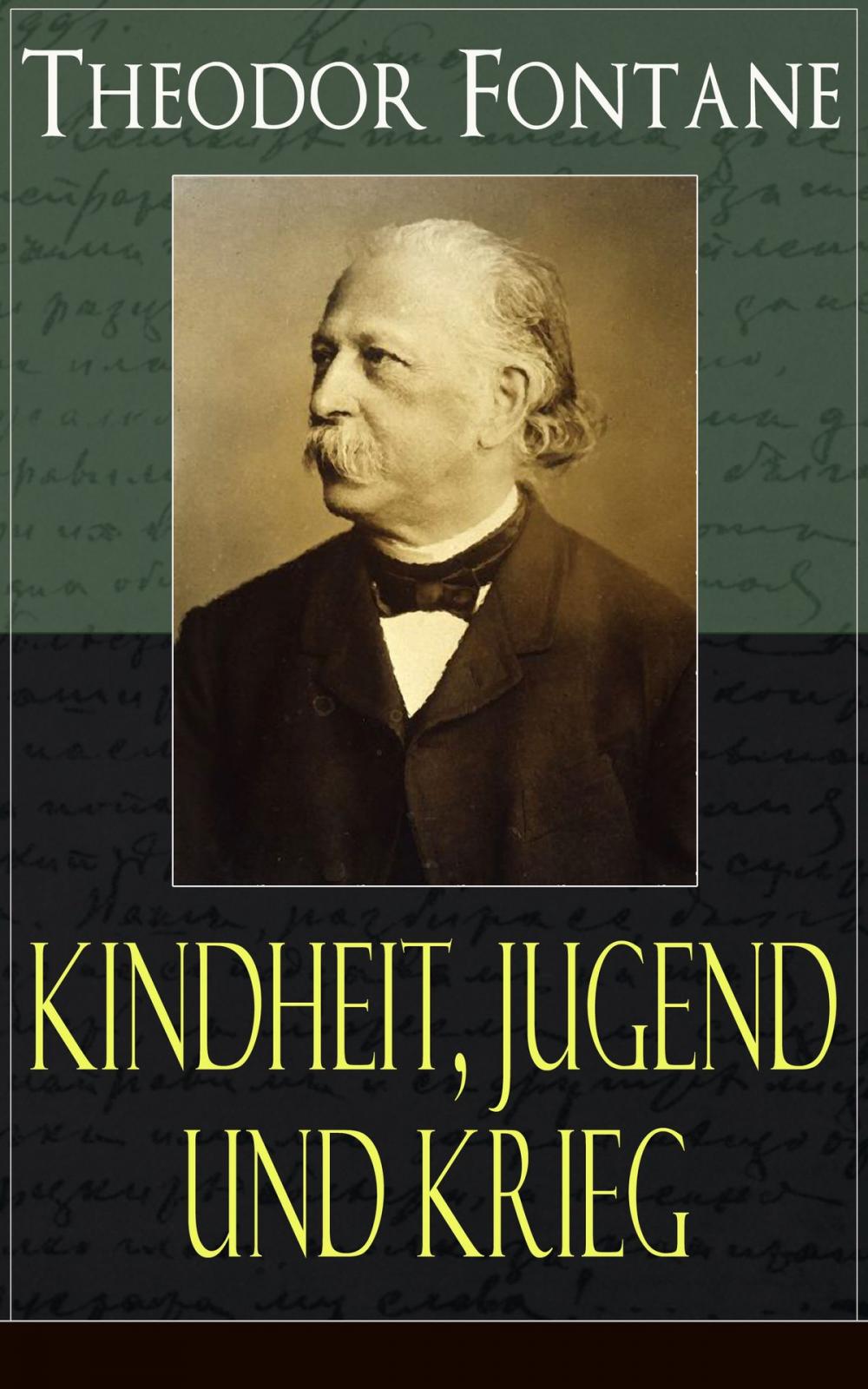 Big bigCover of Theodor Fontane: Kindheit, Jugend und Krieg