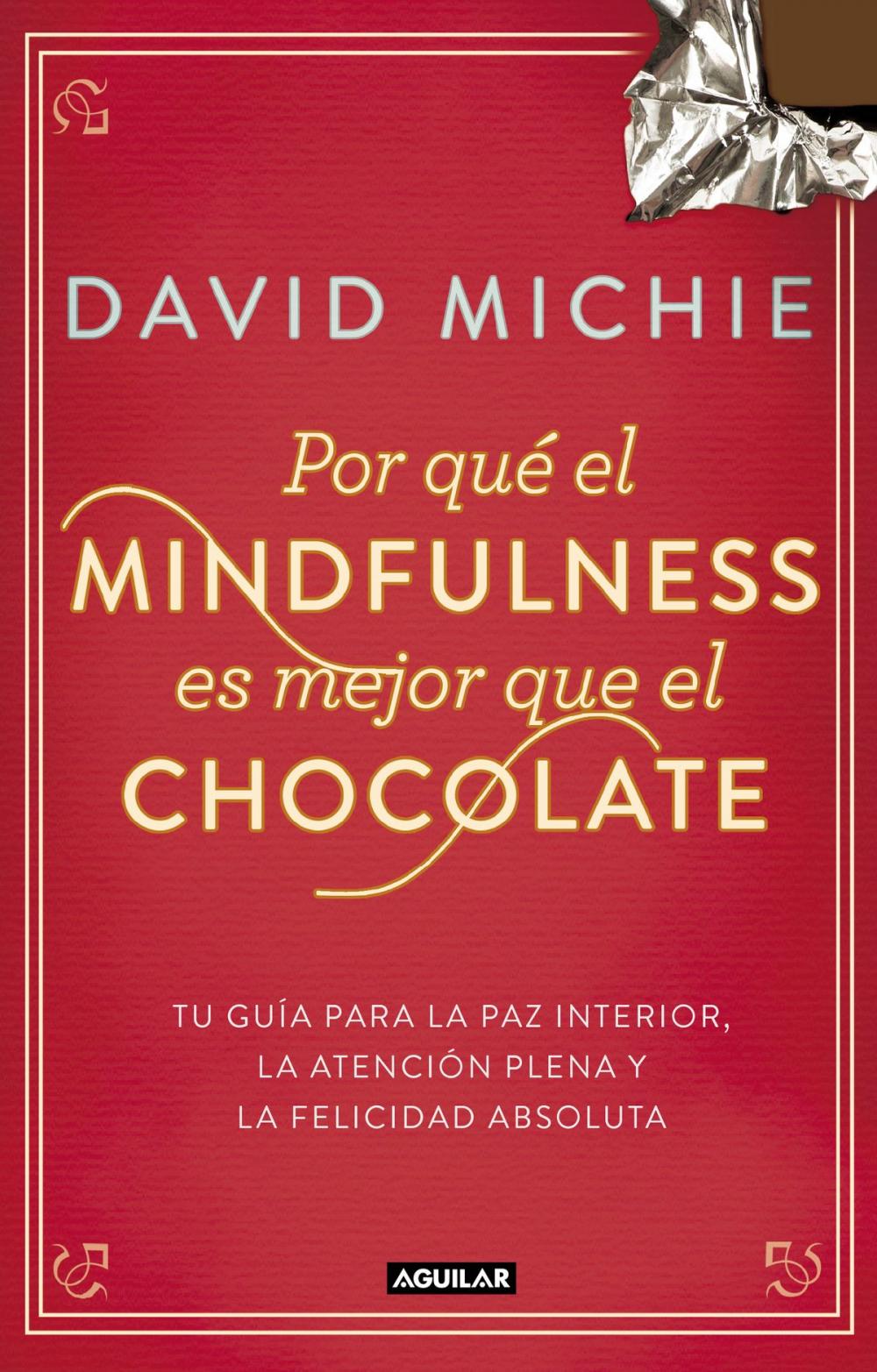 Big bigCover of Por qué el Mindfulness es mejor que el chocolate