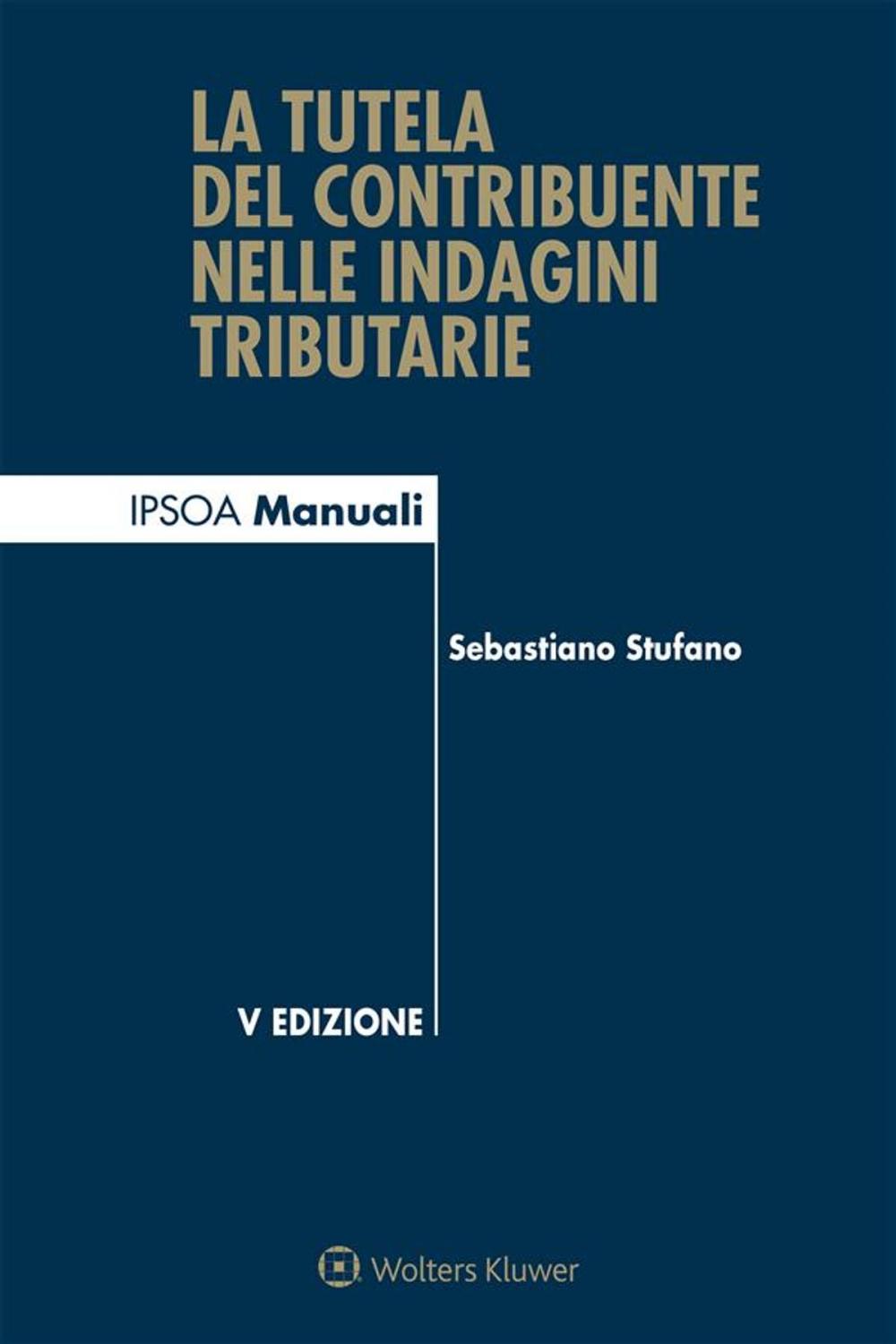 Big bigCover of La tutela del contribuente nelle indagini tributarie