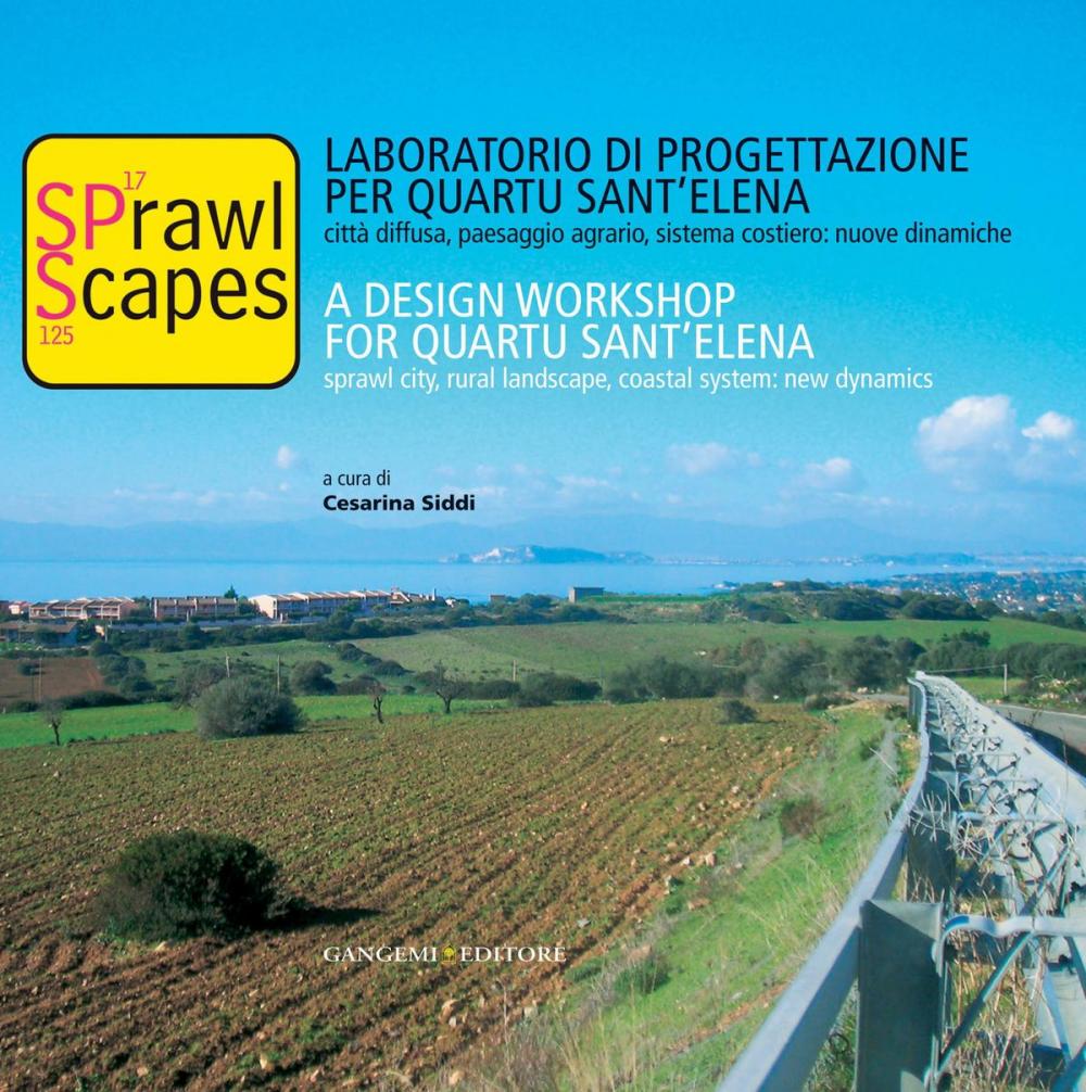 Big bigCover of Sprawl Scapes. Laboratorio di Progettazione per Quartu Sant'Elena. Città diffusa, paesaggio agrario, sistema costiero: nuove dinamiche