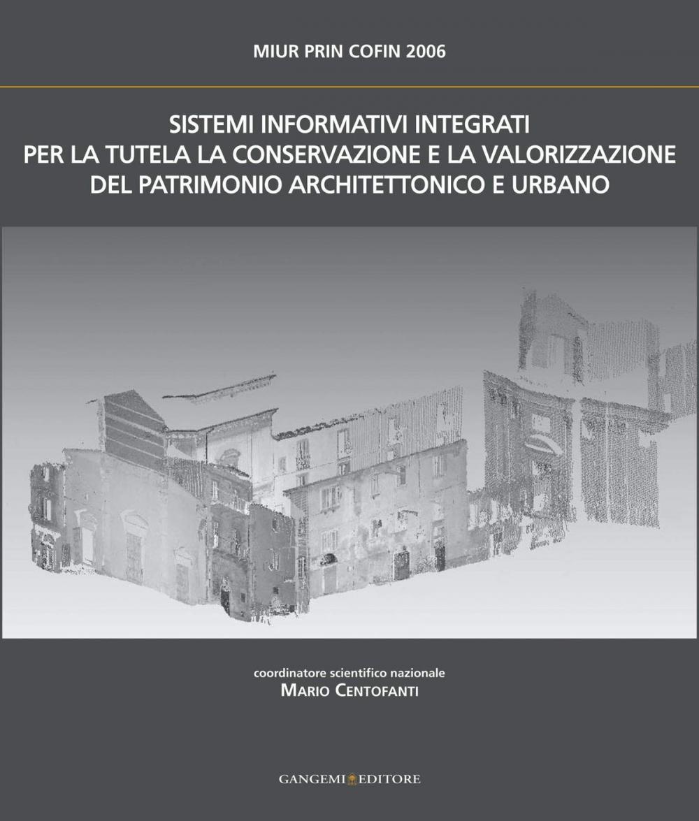 Big bigCover of Sistemi Informativi Integrati per la tutela, la conservazione e la valorizzazione del Patrimonio Architettonico Urbano