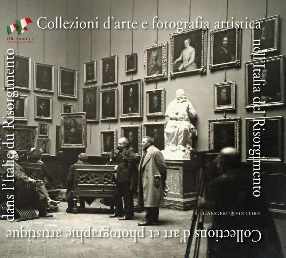 Big bigCover of Collezioni d'arte e fotografia artistica nell'Italia del Risorgimento