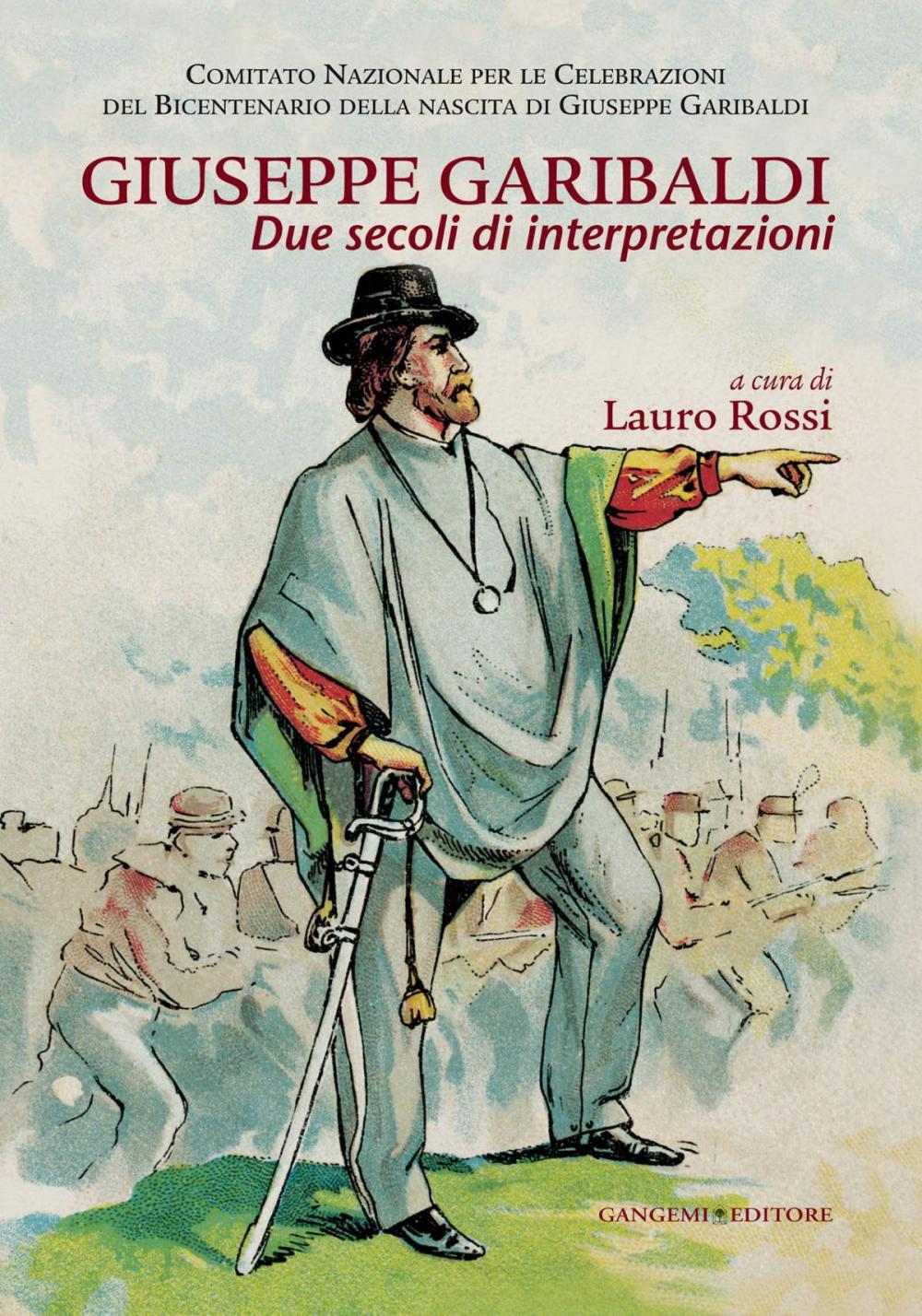 Big bigCover of Giuseppe Garibaldi due secoli di interpretazioni