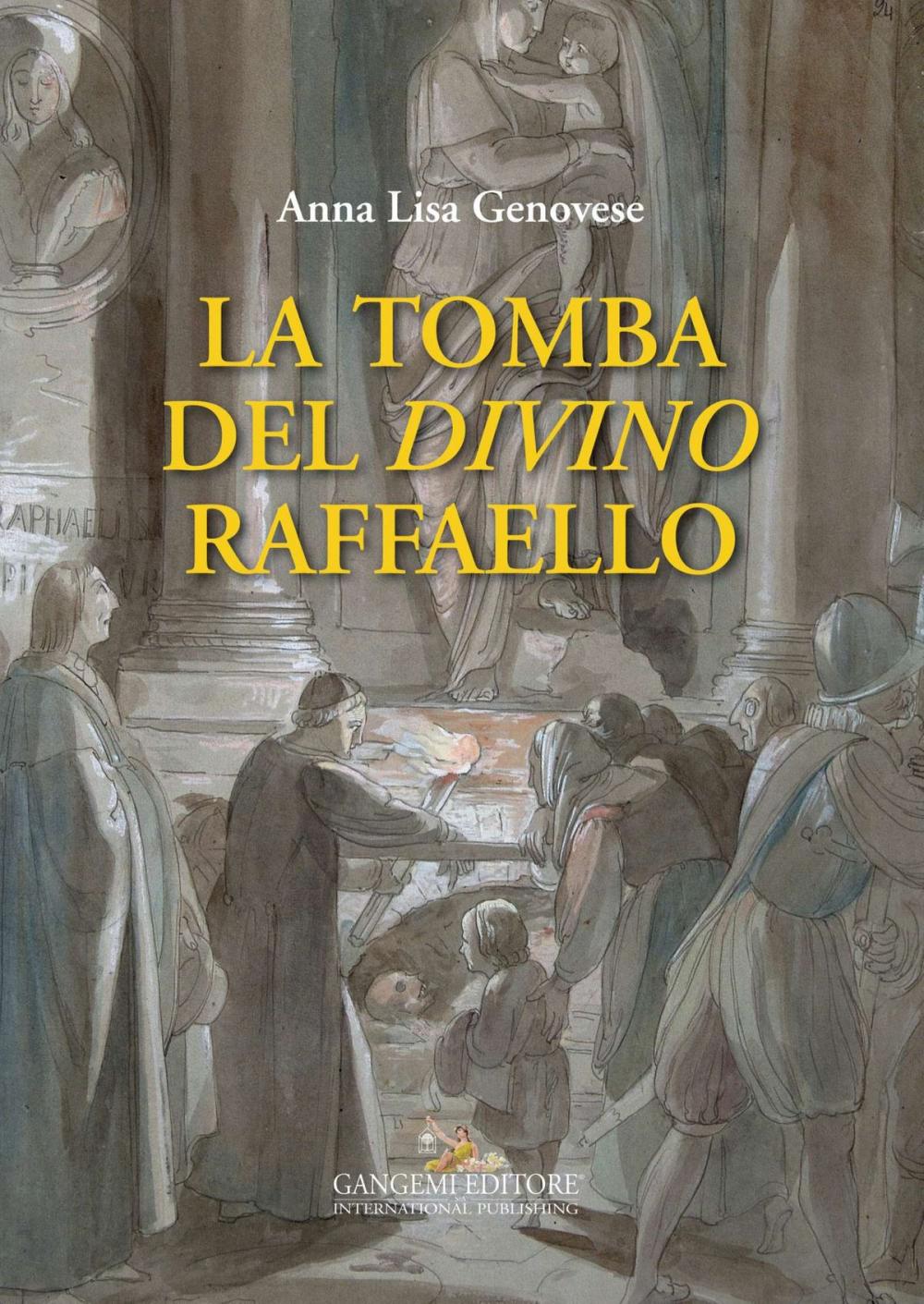 Big bigCover of La tomba del divino Raffaello