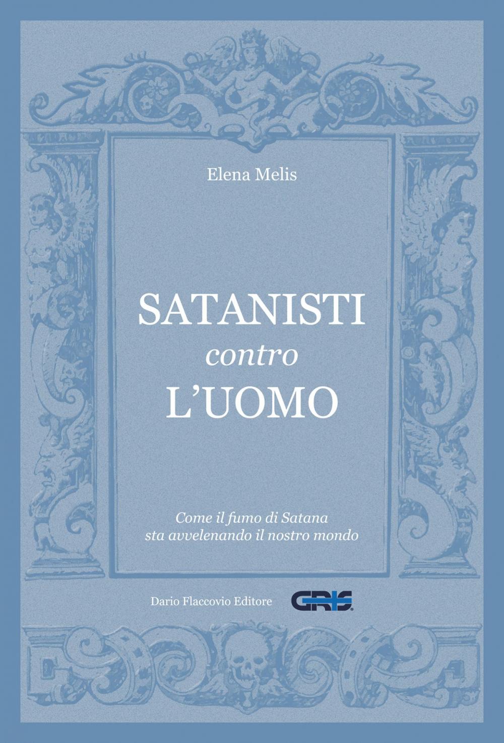 Big bigCover of Satanisti contro l'uomo: Come il fumo di Satana sta avvelenando il nostro mondo