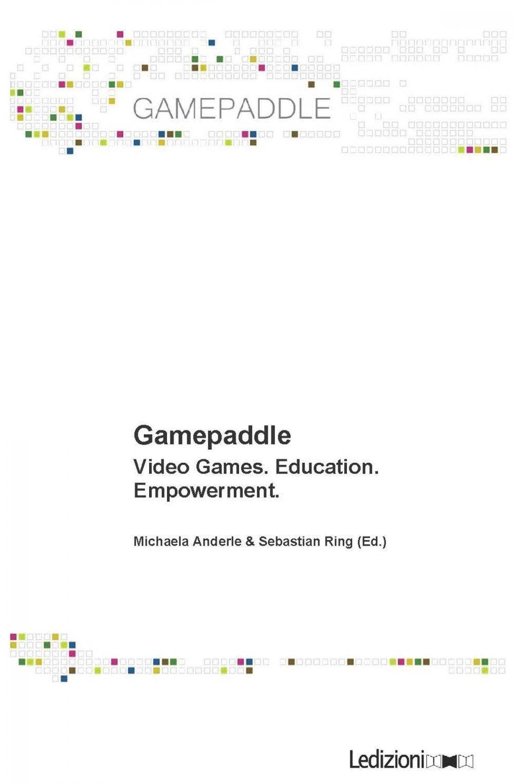 Big bigCover of Gamepaddle. Video Games, Education, Empowerment.