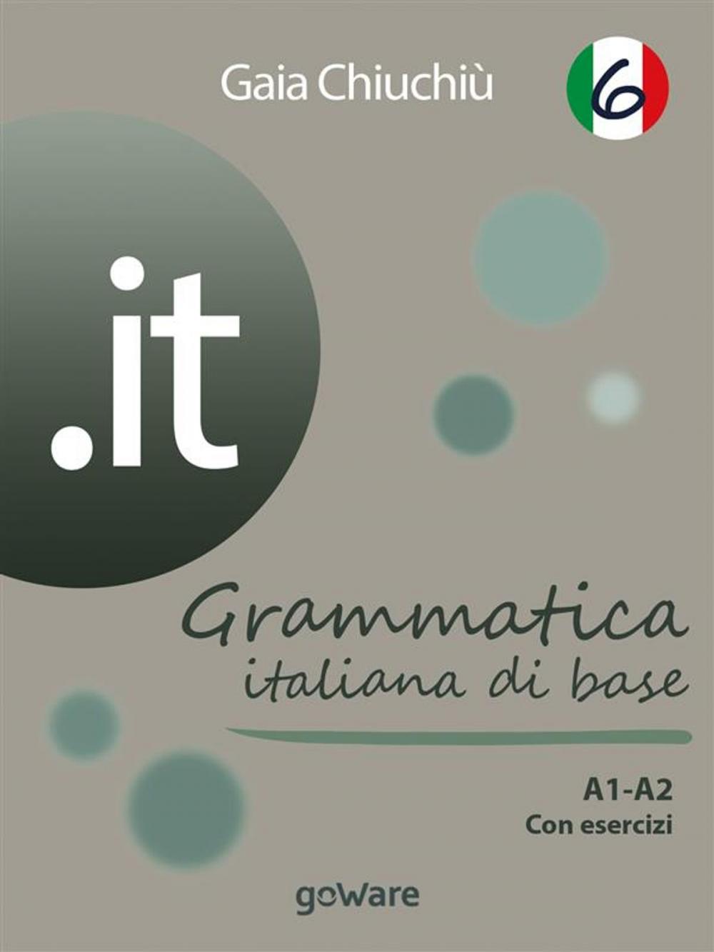 Big bigCover of .it 6 – Grammatica italiana di base A1-A2 con esercizi