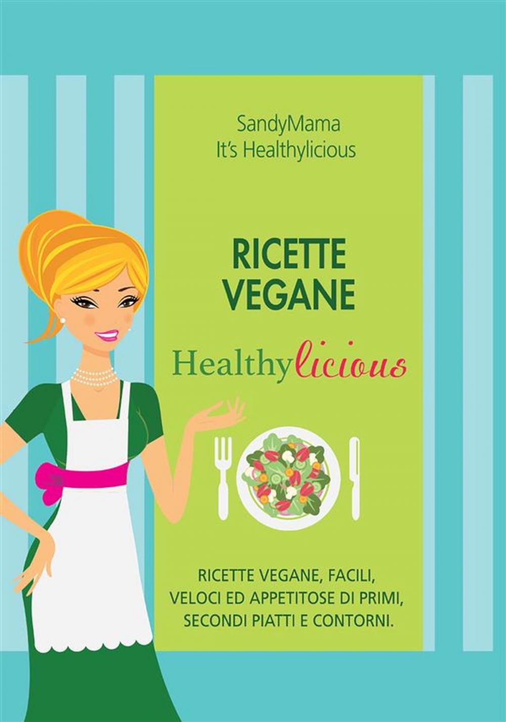 Big bigCover of Ricette Vegane HealthyLicious