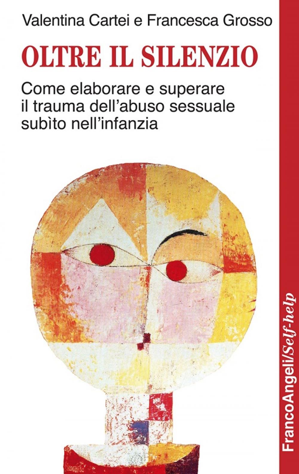 Big bigCover of Oltre il silenzio. Come elaborare e superare il trauma dell’abuso sessuale subìto nell’infanzia