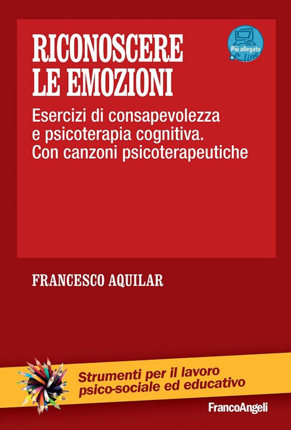 Big bigCover of Riconoscere le emozioni. Esercizi di consapevolezza in psicoterapia cognitiva. Con canzoni psicoterapeutiche